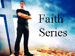 Faith Series